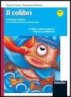 Il colibr�. Il mito, l'epica classica, l'epica cavalleresca. Con espansione online. Per la Scuola media