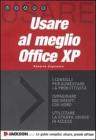Usare al meglio Office XP. Con CD-ROM