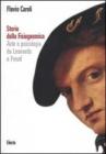 Storia della fisiognomica. Arte e psicologia da Leonardo a Freud Storia della fisiognomica. Arte e psicologia da Leonardo a Freud