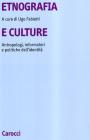 Etnografia e culture. Antropologi, informatori e politiche dell'identit�