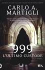 999. L'ultimo custode