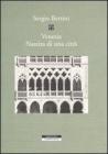 Venezia. Nascita di una citt�