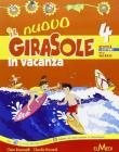 Il nuovo girasole in vacanza. Per la Scuola elementare vol.4