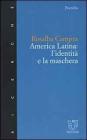 America latina: l'identit� e la maschera