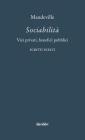 Sociabilit�. Vizi privati, benefici pubblici. Scritti scelti