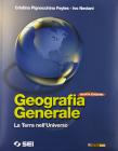 Geografia generale. La terra nell'universo. Con fascicolo per la terza prova dell'esame di Stato-Letture di georgrafia generale. Con espansione online. Per le Scuole