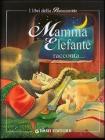 Mamma raccontami una storia! Mamma elefante racconta