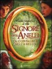 Il Signore degli Anelli. La Compagnia dell'Anello. Guida fotografica al film Il Signore degli Anelli. La Compagnia dell'Anello. Guida fotografica al film