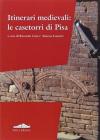 Itinerari medievali: le case torri di Pisa
