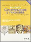 Comprendere e tradurre. Materiali di lavoro. Per il biennio vol.4