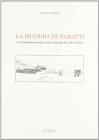 La miniera di Baratti. Lo sfruttamenteo delle scorie etrusche dal 1915 al 1969