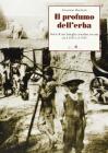 Il profumo dell'erba. Storia di una famiglia contadina toscana tra il 1850 e il 1940