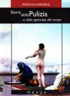 Storia della pulizia... e della sporcizia del corpo