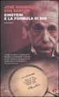 Einstein e la formula di Dio Einstein e la formula di Dio