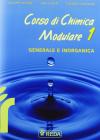 Corso di chimica modulare. Con elementi di laboratorio. Per le Scuole superiori