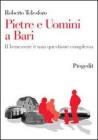Pietre e uomini a Bari. Il benessere � una questione complessa