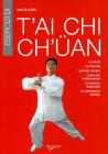 Esercizi di t'ai chi ch'�an. La storia, la filosofia, i principi classici, l'esercizio fondamentale, le tecniche dinamiche, le applicazioni marziali