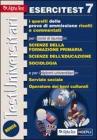 Esercitest 7. I quesiti risolti e commentati delle prove di ammissione