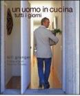 Un uomo in cucina tutti i giorni