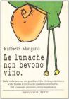 Le lumache non bevono vino