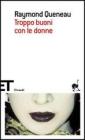 Troppo buoni con le donne