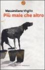 Pi� male che altro