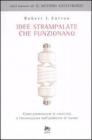 Idee strampalate che funzionano. Come promuovere la creativit� e l'innovazione nell'ambiente di lavoro