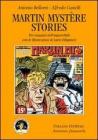 Martin Mystère stories. Tre romanzi dell'impossibile Martin Mystère stories. Tre romanzi dell'impossibile