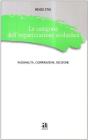 Le categorie dell'organizzazione scolastica. Razionalit�, cooperazione, decisione