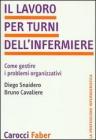 Il lavoro per turni dell'infermiere. Come gestire i problemi organizzativi