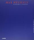 Max Neuhaus. Evocare l'udibile. Catalogo della mostra (Nizza-Rivoli, 1995). Ediz. italiana e francese Max Neuhaus. Evocare l'udibile. Catalogo della mostra (Nizza-Rivoli, 1995). Ediz. italiana e francese
