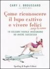 Come riconoscere il lupo cattivo e vivere felici ...senza la nonna