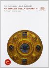 Le tracce della storia. Con espansione online. Per le Scuole superiori vol.2