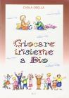 Giocare insieme a Dio