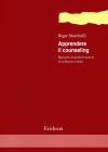 Apprendere il counseling. Manuale di autoformazione al colloquio di aiuto