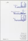 Camilleri, Montalban e Saramago