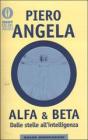Alfa e beta. Dalle stelle all'intelligenza