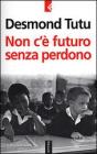 Non c'� futuro senza perdono