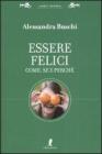 Essere felici. Come, se e perch�