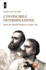 L' invincibile determinazione. L'epopea dei fratelli Bandiera