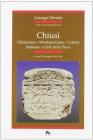 Chiusi: la citt�, la necropoli. Chianciano, Montepulciano, Cetona, Sarteano, Citt� della Pieve