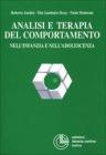 Analisi e terapia del comportamento nell'infanzia e nell'adolescenza Analisi e terapia del comportamento nell'infanzia e nell'adolescenza