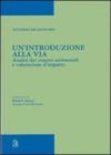 Un' introduzione alla via. Analisi dei sistemi ambientali e valutazioni d'impatto