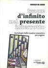 Tracce di infinito nel presente interrotto