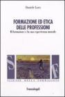 Formazione ed etica delle professioni. Il formatore e la sua esperienza morale