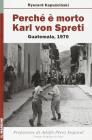 Perch� � morto Karl von Spreti. Guatemala, 1970