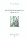 �Dipingere � meditazione�. Pensieri sull'arte