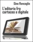 L' editoria fra cartaceo e digitale L' editoria fra cartaceo e digitale
