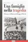 Una famiglia nella tragedia. I Ferrarese di Paderno del Grappa (1943-45)
