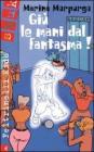 Gi� le mani dal fantasma!